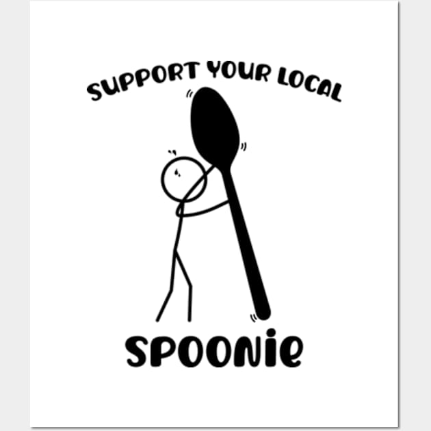 Support Your Local Spoonie Wall Art by Jesabee Designs